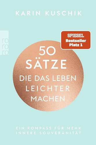 50 Sätze, die das Leben leichter machen: Ein...