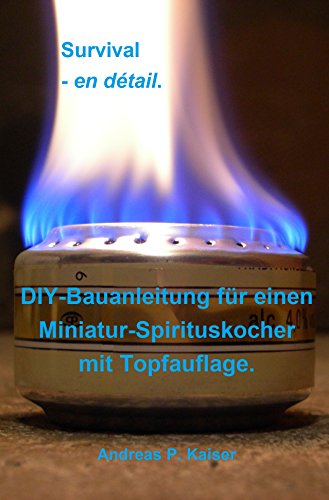 Survival - en détail.: DIY-Bauanleitung für...